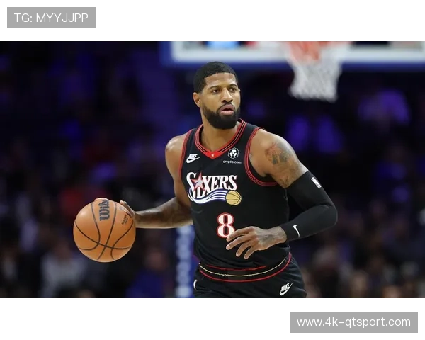 乔治伤情管理,76人锋线深度受考验 乔治伤情管理,76人锋线深度受考验